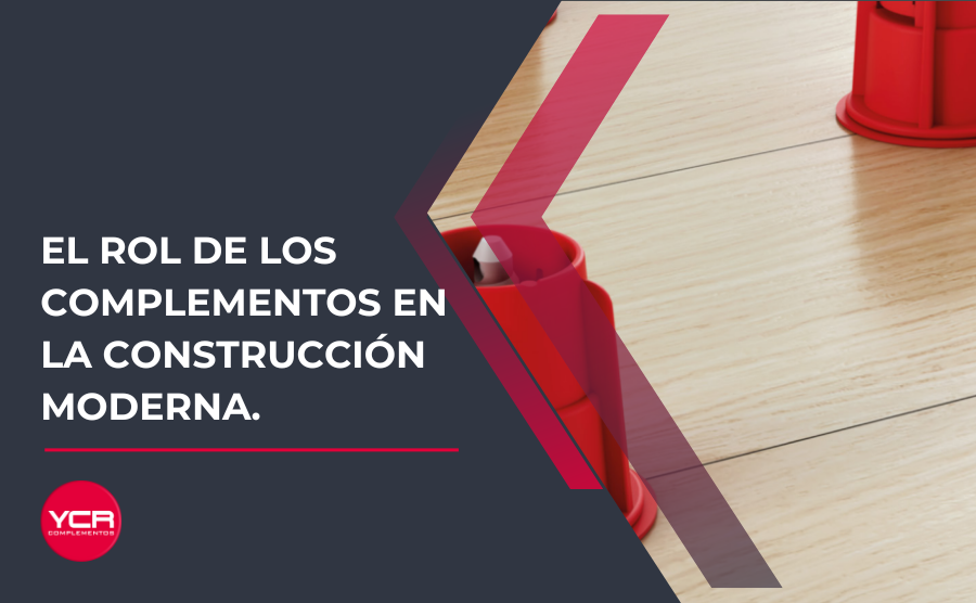 El rol de los complementos en la construcción moderna.